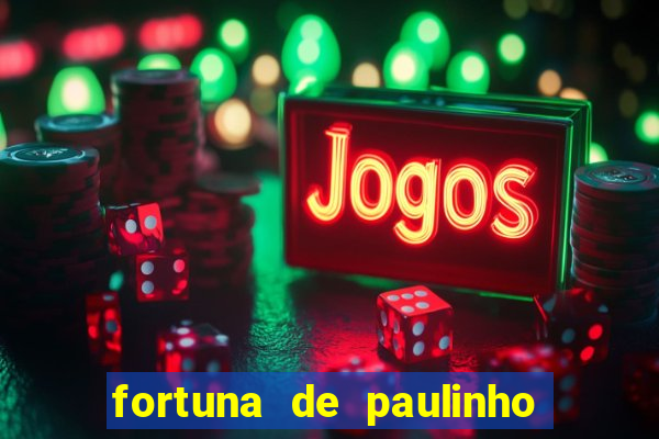 fortuna de paulinho roupa nova